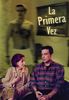 La primera vez