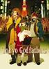 Tokyo Godfathers