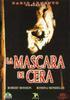 La Mscara de Cera